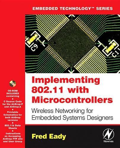 Implementing 802.11 with Microcontrollers: Wireless Networking for Embedded Systems Designers: Wireless Networking for Embedded Systems Designers(Embedded Technology)