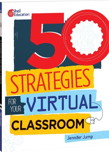 50 Strategies for Your Virtual Classroom: (50 Strategies)