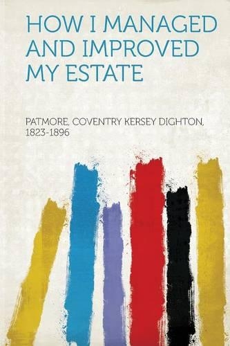 How I Managed and Improved My Estate