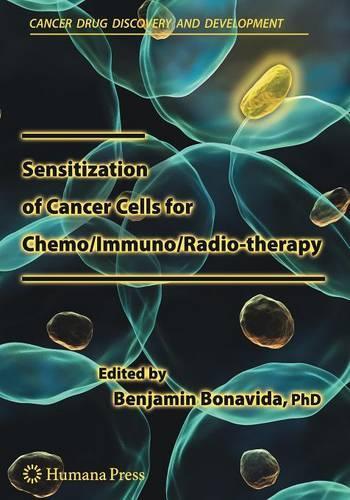 Sensitization of Cancer Cells for Chemo/Immuno/Radio-therapy: (Cancer Drug Discovery and Development)