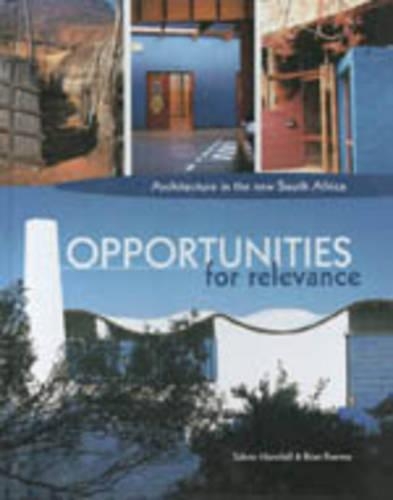 Opportunities for Relevance: Architecture in the New South Africa