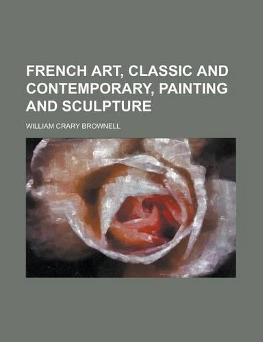 French Art, Classic and Contemporary, Painting and Sculpture (1908)