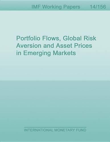 Portfolio Flows, Global Risk Aversion and Asset Prices in Emerging Markets