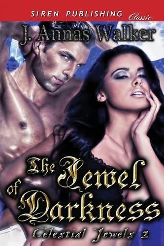 The Jewel of Darkness [Celestial Jewels 2] (Siren Publishing Classic)