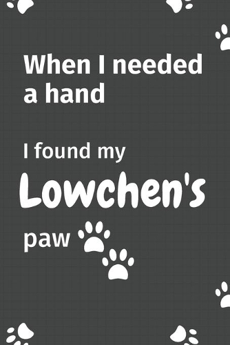 When I needed a hand, I found my Lowchen's paw: For Lowchen Puppy Fans