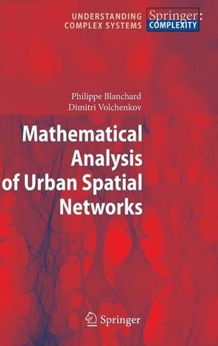 Mathematical Analysis of Urban Spatial Networks