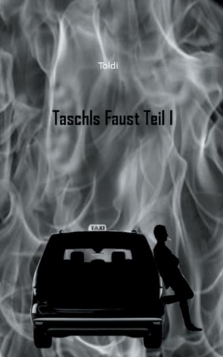 Taschls Faust Teil I