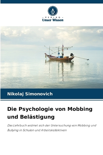 Die Psychologie von Mobbing und Belästigung