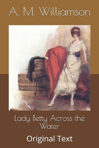 Lady Betty Across the Water: Original Text