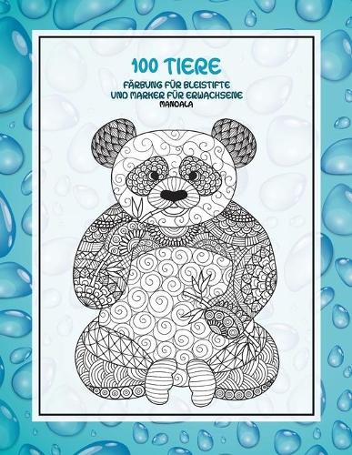 Färbung für Bleistifte und Marker für Erwachsene - Mandala - 100 Tiere