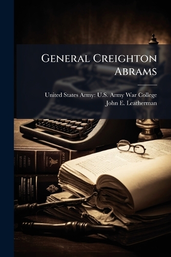 General Creighton Abrams