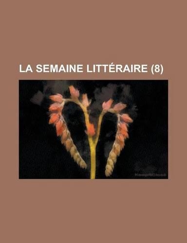 La Semaine Litteraire (8 )