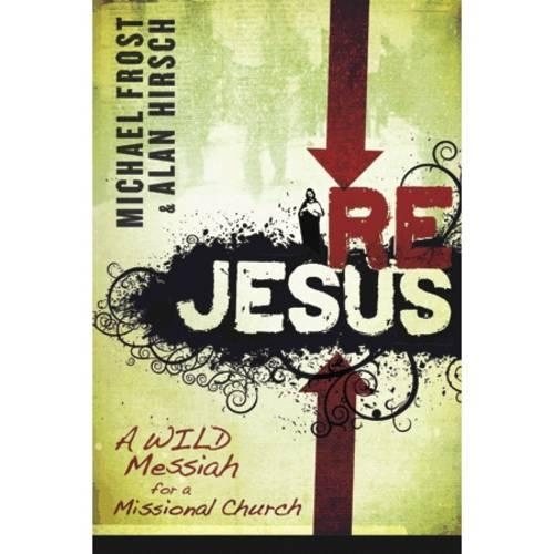 ReJesus: A Wild Messiah for a Missional Church