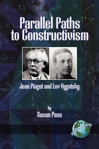 Parallel Paths to Constructivism: Jepiaget and Lev Vygotsky