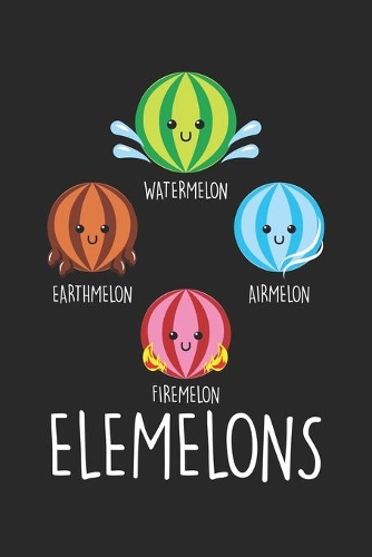 Watermelon Earthmelon Firemelon Airmelon Elemelons