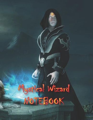 Mystical Wizard NOTEBOOK: Notebooks and Journals 110 pages (8.5"x11")