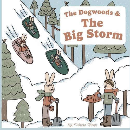 The Dogwoods and The Big Storm: A cozy winter story about adorable animals in a big snow storm(The Dogwoods)
