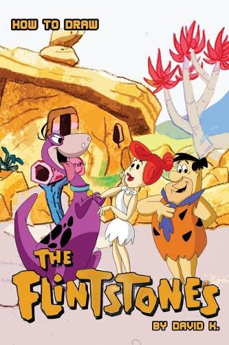 How to Draw the Flinstone: The Step-by-Step FLinstone Drawing Book