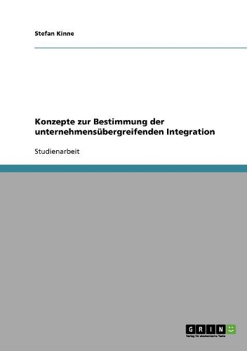 Konzepte zur Bestimmung der unternehmensübergreifenden Integration