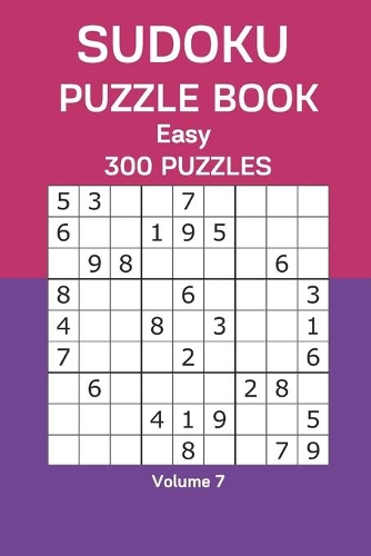 Sudoku Puzzle Book Easy: 300 Puzzles Volume 7