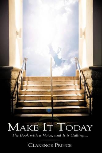 Make It Today: The Book with a Voice, and It is Calling...