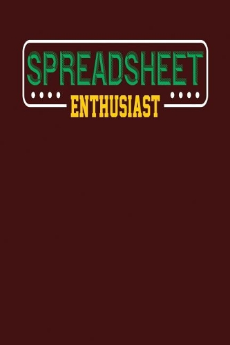 Spreadsheet Enthusiast: Dark Red, Yellow & Green Design, Blank College Ruled Line Paper Journal Notebook for Accountants and Their Families. (Bookkeeping and Tax Season 6 x