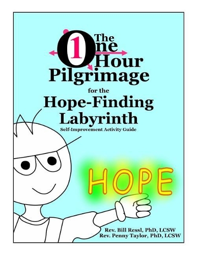 The One Hour Pilgrimage for the Hope-Finding Labyrinth: Self-Improvement Activity Guide(The One Hour Pilgrimage)