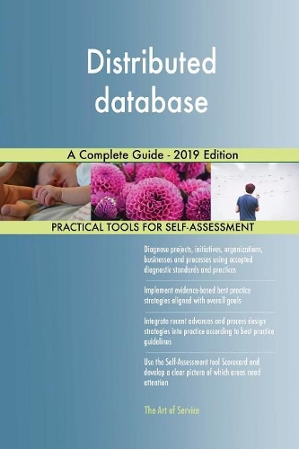 Distributed database A Complete Guide - 2019 Edition