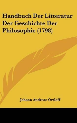 Handbuch Der Litteratur Der Geschichte Der Philosophie (1798)