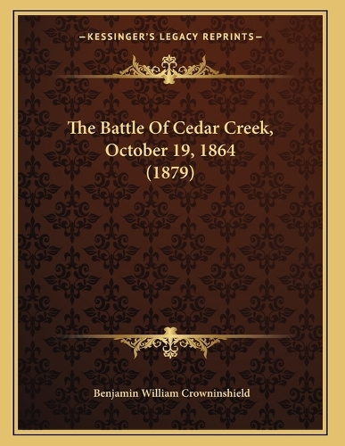 The Battle Of Cedar Creek, October 19, 1864 (1879)