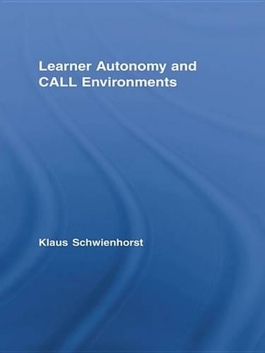 Learner Autonomy and Virtual Environments in Call