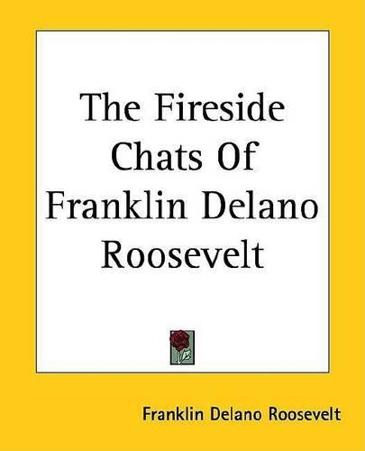 The Fireside Chats of Franklin Delano Roosevelt