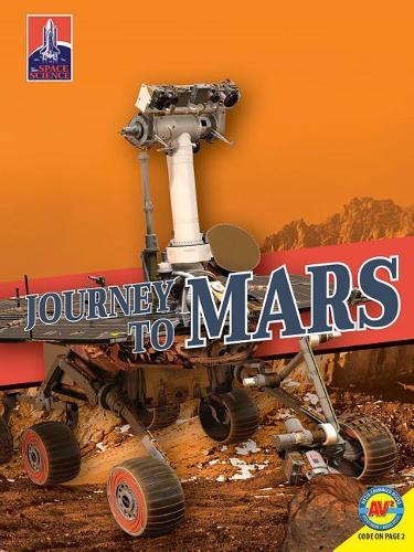 Journey to Mars: (All about Space Science)