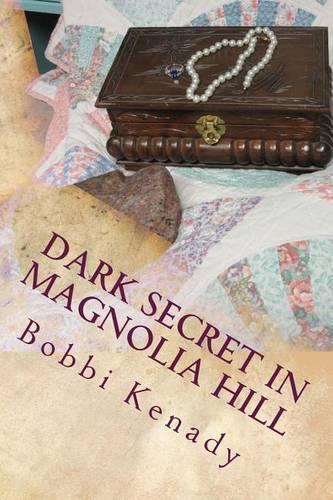 Dark Secret in Magnolia Hill: (1 Magnolia Hill)