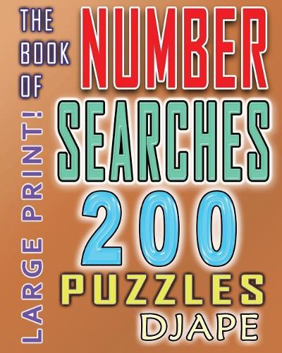 The Book of Number Searches: 200 puzzles(6 Number Searches Books)