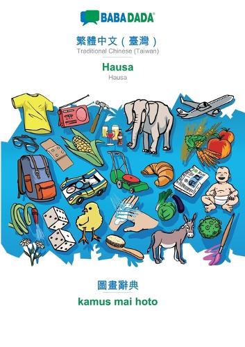 Traditional Chinese (Taiwan) (in chinese script) - Hausa, visual dictionary: BABADADA Traditional Chinese (Taiwan) (in chinese script) - Hausa, visual dictionary