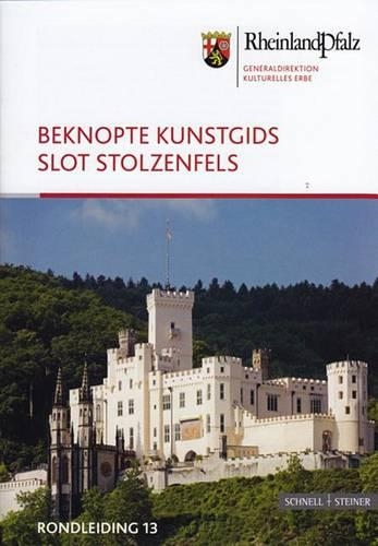 Beknopte Kunstgids Slot Stolzenfels: (2521 Kleine Kunstfuhrer / Kurzfuhrer Der Edition Burgen, Schlosse)