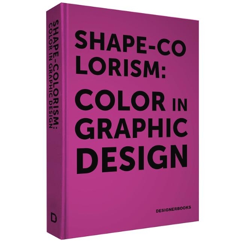 Shape-Colorism: Color in Graphic Design