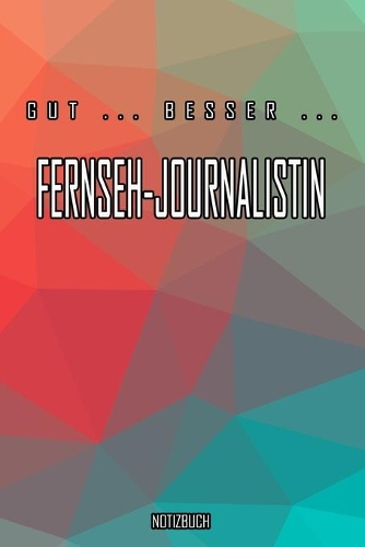 Gut - Besser - Fernseh-Journalistin Notizbuch