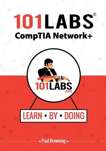 101 Labs - Comptia Network+: (1 101 Labs)
