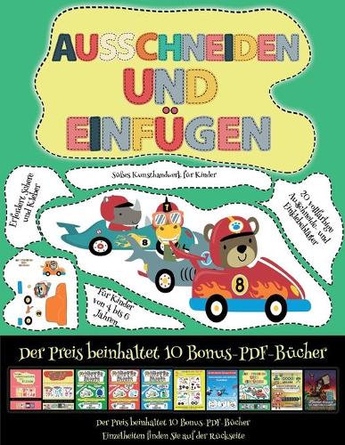 Süßes Kunsthandwerk für Kinder: Ausschneiden und Einfügen - Rennwagen(58 Süßes Kunsthandwerk Für Kinder)