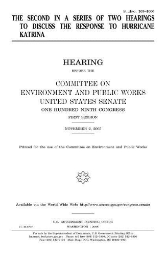 The Second in a Series of Two Hearings to Discuss the Response to Hurricane Katrina