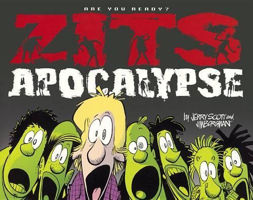 Zits Apocalypse