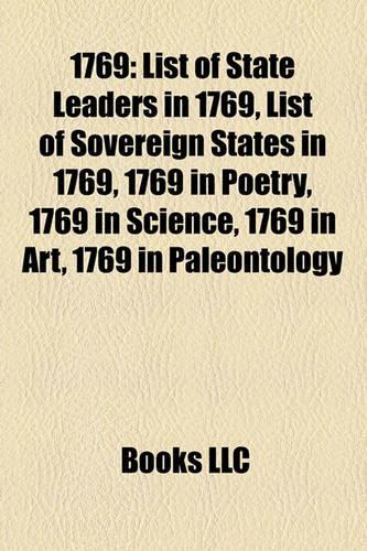 1769: 1769 Births, 1769 by Country, 1769 Crimes, 1769 Deaths, 1769 Disestablishments, 1769 Elections, 1769 Establishments, 1769 in Europe