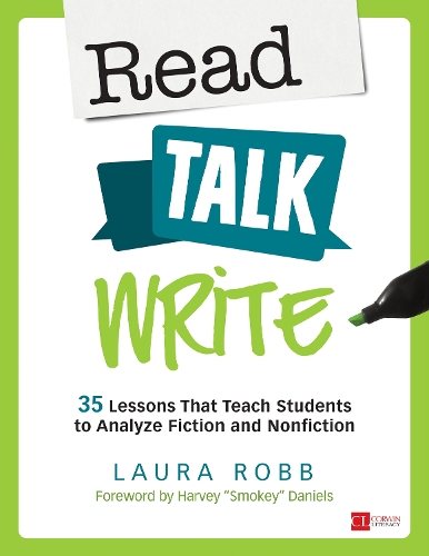 Read, Talk, Write: 35 Lessons That Teach Students to Analyze Fiction and Nonfiction(Corwin Literacy)