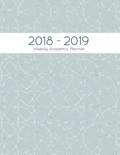 2018-2019 Weekly Academic Planner: 18 Month Calendar Cover Silver Circle July 2018 - December 2019 Weekly Organizer, 8,5x11