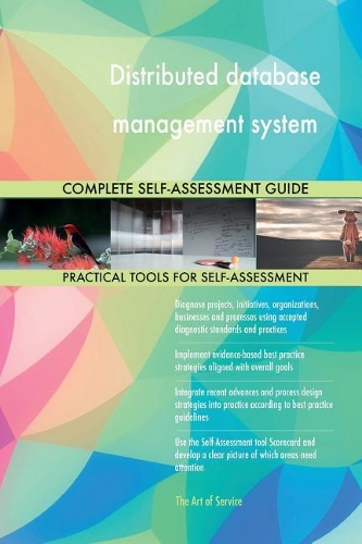 Distributed database management system Complete Self-Assessment Guide