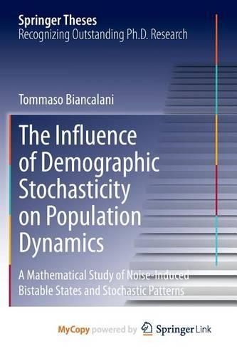 The Influence of Demographic Stochasticity on Population Dynamics: A Mathematical Study of Noise-Induced Bistable States and Stochastic Patterns