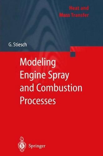Modeling Engine Spray and Combustion Processes: (Heat and Mass Transfer)