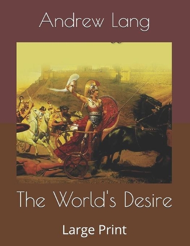 The World's Desire: Large Print